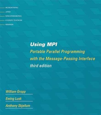 Using MPI, third edition: - Paperback, by Gropp William; Lusk - Very Good