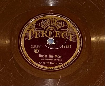 PERFECT  12354   ANNETTE HANSHAW  UNDER THE MOON   78 RECORD  LOW GRADE