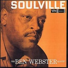 The Ben Webster Quintet: Soulville