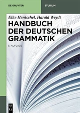 Elke Hentschel Harald Weydt Handbuch der Deutschen Grammatik (Paperback)