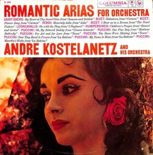Columbia Romantic Arias for Orchestra Andre Kostelanetz Vinyl LP High Fidelity