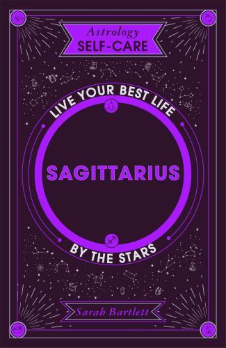 Astrology Self-Care: Sagittarius: Live - hardcover, Bartlett, 9781399704823, new - Picture 1 of 1