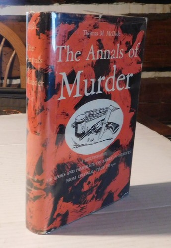 THE ANNALS OF MURDER: A Bibliography of Books and Pamphlets on American Murders - Foto 3 di 4