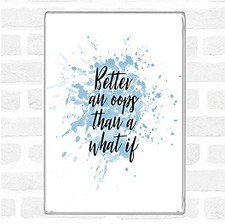 Blue White Better All Oops Inspirational Quote Jumbo Fridge Magnet