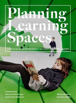 Planning Learning Spaces Hudson, Murray and Terry White:
