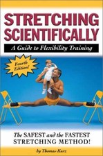 Stretching Scientifically: A Guide to - Paperback, by Kurz Thomas - Good