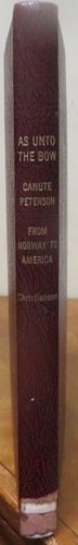 As Unto The Bow: Canute Peterson (From Norway to America) 2nd Edition - Imagen 2 de 2
