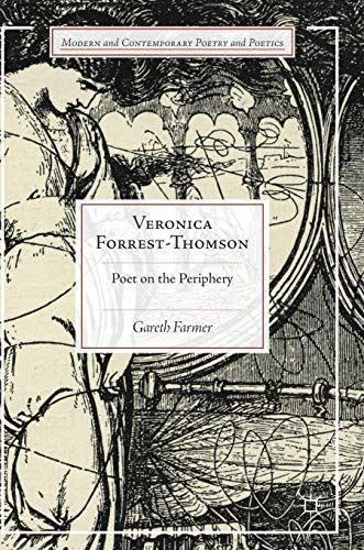 Veronica Forrest-Thomson: Dichterin an der Peripherie (modern und (neu) - Gareth Farmer