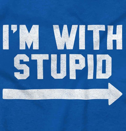 Im With Stupid Funny Friendship Joke Humor Womens or Mens Crewneck T Shirt Tee - Picture 2 of 16