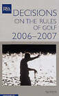 Decisions on the Rules of Golf: 2006-2007 by Octopus Publishing Group (Paperback, 2005)