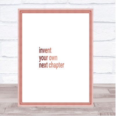 Invent Your Own Next Chapter Zitat Druck Poster Rosegold Wandbild