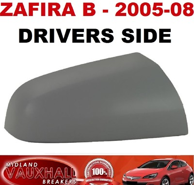 Left N/S Door Wing Mirror Cover Casing Cap PRIMED Vauxhall Zafira 2010-2014 Left N/S Door Wing Mirror Cover Casing Cap PRIMED Vauxhall Zafira 2010-2014