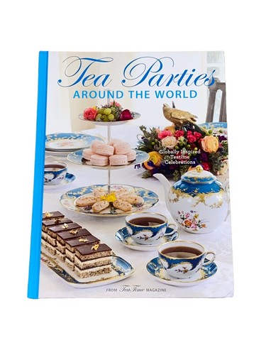Tea Partys auf der ganzen Welt: Weltweit inspirierte Teatime-Feiern NEU
