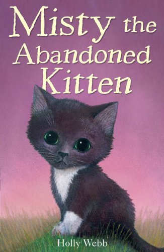 Misty the Abandoned Kitten (Holly Webb Animal Stories)-Holly Webb, Sophy Willia