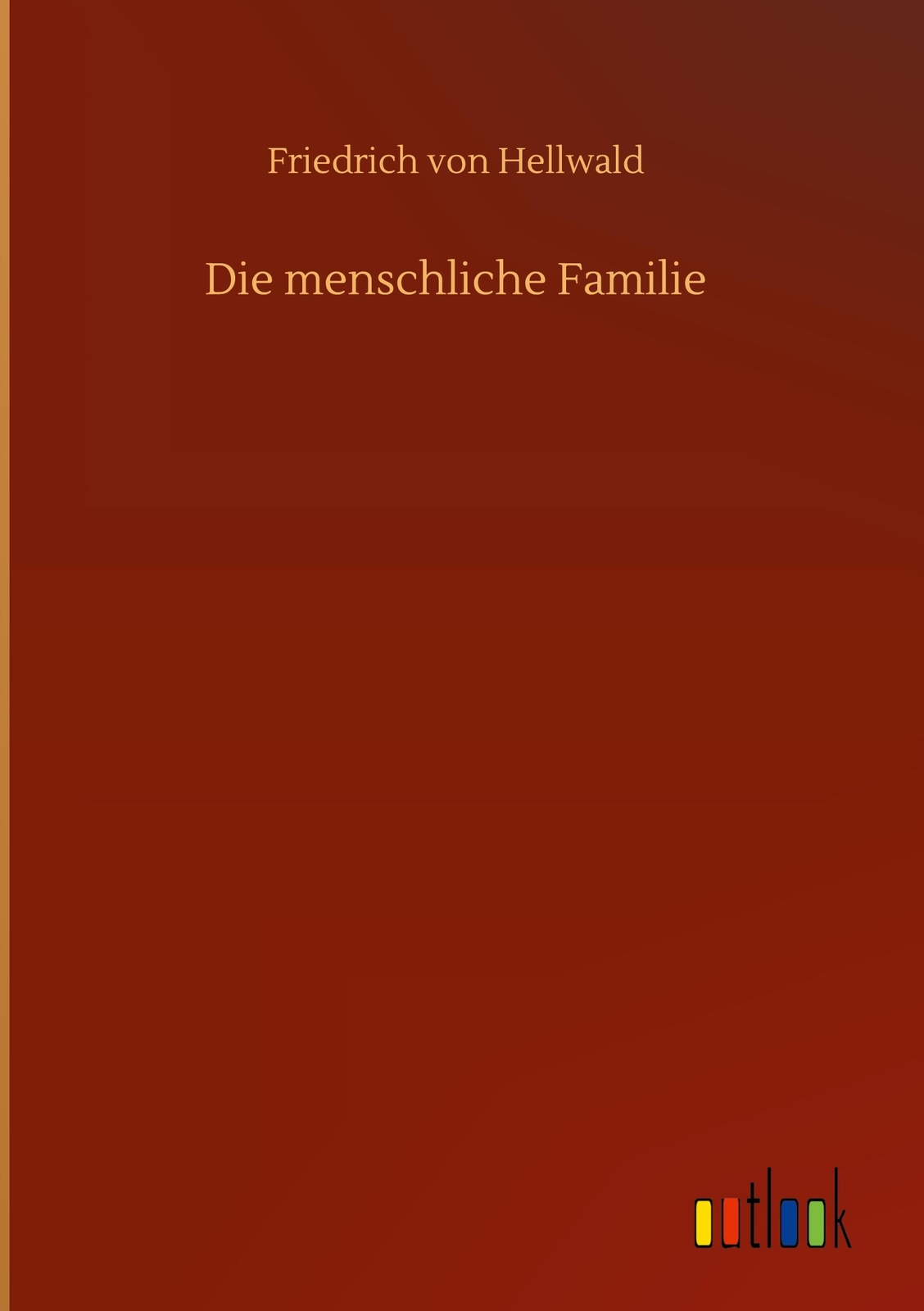 Thumbnail - Die Menschliche Familie Friedrich Von Hellwald