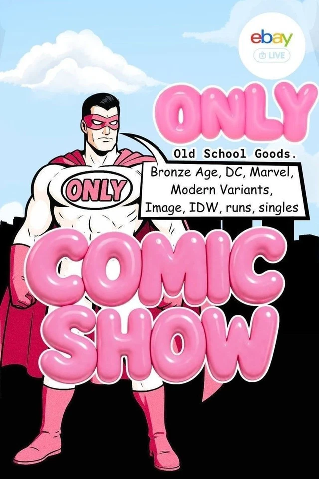 COMIC SHOW! £1 starts BRONZE AGE, 90'S, VARIANTS, MODERN, STORY RUNS
