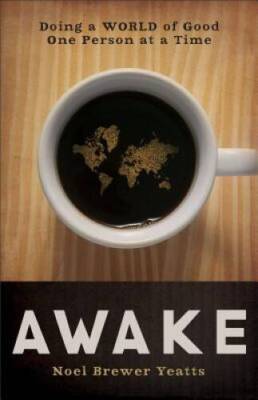 Awake: Doing a World of Good One Person at a Time - Paperback - GOOD