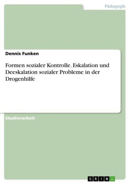 Formen Sozialer Kontrolle. Eskalation Und Deeskalation Sozialer Probleme In Der-image