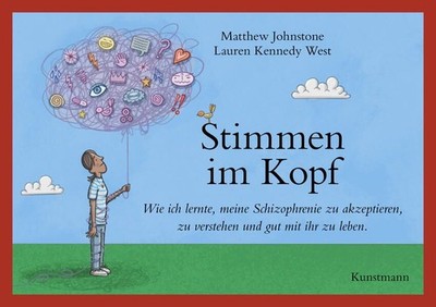 Stimmen im Kopf. Wie ich lernte, meine Schizophrenie zu akzeptieren, zu verstehe