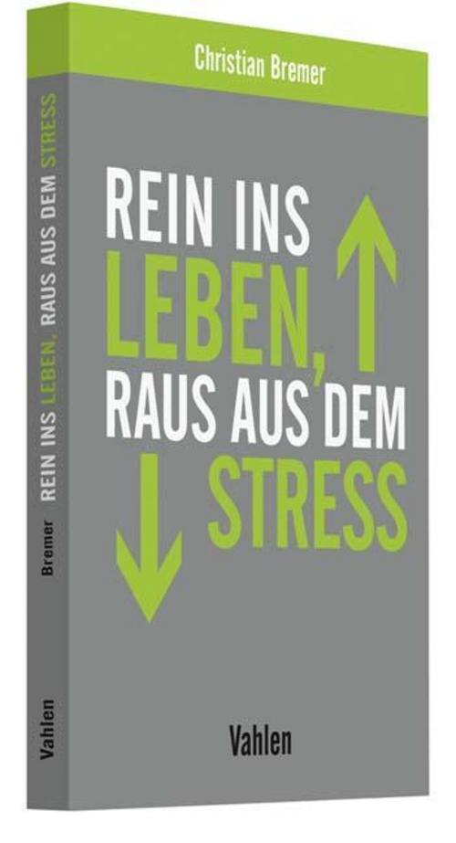 Thumbnail - Rein Ins Leben, Raus Aus Dem Stress Christian Bremer