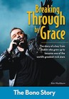 Breaking Through by Grace: The Bono Story by Kim Washburn (Paperback, 2010)