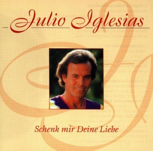 Julio Iglesias Schenk mir deine Liebe (compilation, 16 tracks, 1984/97) [CD] - Bild 1 von 1