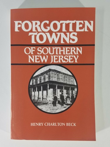 Forgotten Towns of Southern New Jersey by Henry Charlton Beck (2001, Paperback) - Imagen 1 de 7