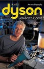 Against the Odds: An Autobiography by James Dyson (Paperback, 2000)