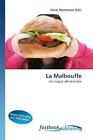 La Malbouffe (2010, Taschenbuch)