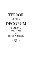 Terror and Decorum: Poems, 1940-1948 by Peter Robert Edwin Viereck (English) Har