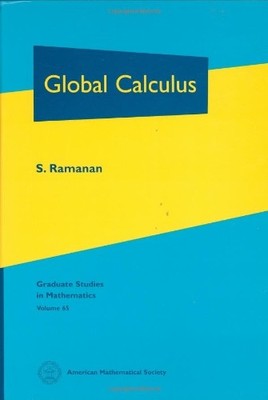 GLOBAL CALCULUS (GRADUATE STUDIES IN MATHEMATICS) By S. Ramanan - Hardcover NEW