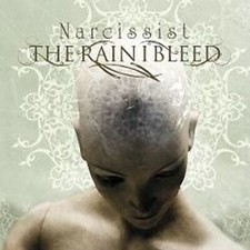 NARCISSIST - The Rain I Bleed - CD - 167362
