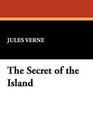 The Secret of the Island by Jules Verne (Hardback, 2009)