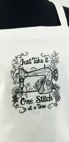 Apron Just take it one stitch at a time, sewing quilting embroidered Apron - Picture 2 of 6