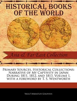 Golovnin - Primary Sources Historical Collections  Narrative of My Ca - X555z