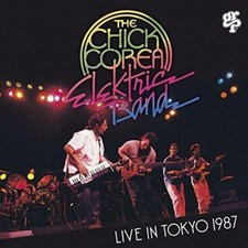 Live in Japan 1987 by Corea, Chick Elektric Band (CD, 2017