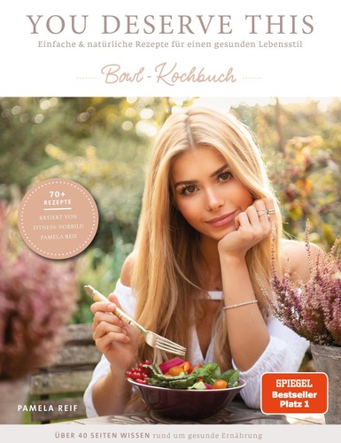 Pamela Reif You deserve this. Bowl-Kochbuch.