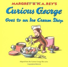 Curious George Goes to an Ice Cream Shop - Rey, H. A.|Rey, Margret|Shalleck,...