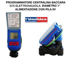 Baccara programmatore G75 + valvola 1" femmina