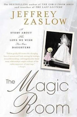 The Magic Room: A Story About the Love We Wish for Our Daughters - VERY GOOD