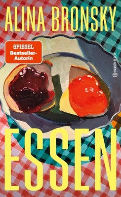 Alina Bronsky Essen (Hanser Berlin LEBEN) (Hardback) (UK IMPORT)