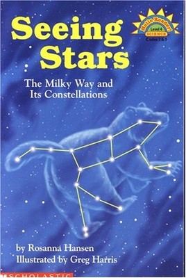 SEEING STARS: THE MILKY WAY AND ITS CONSTELLATIONS (HELLO By Rosanna NEW
