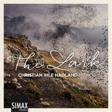 Various Composers Christian Ihle Hadland: The Lark (CD) Album