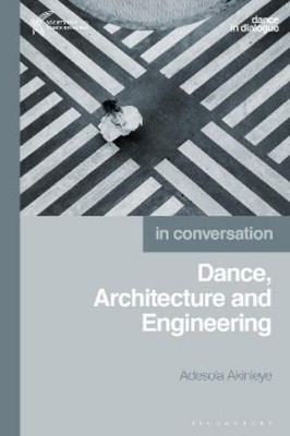 Adesola Akinleye Dance, Architecture and Engineering (Taschenbuch)