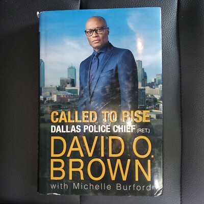 NEW CALLED TO RISE Dallas Police Chief DAVID O BROWN Hardcover BOOK  2017