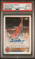 PSA 10 - GRADEY DICK Auto 2022 Topps Chrome Mcdonald's All American AA Autograph