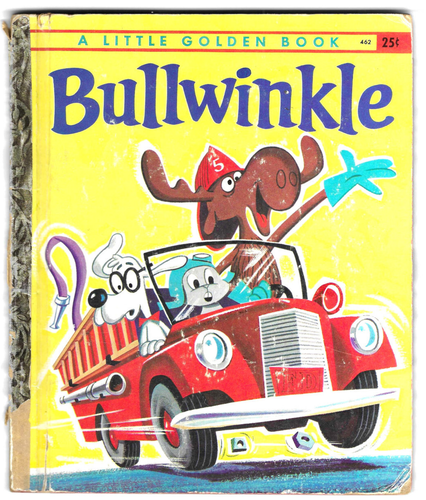 BULLWINKLE ~ Ein kleines goldenes Buch #462 um 1962 - 1. Ed. "A"