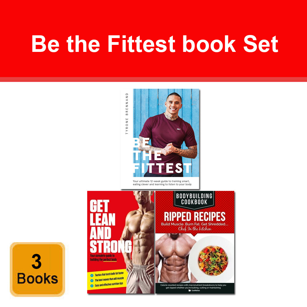 Be the Fittest, Get Lean And Strong, BodyBuilding Cookbook 3 Books collection
