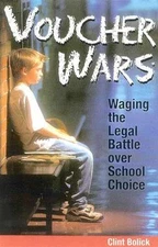Voucher Wars: Waging the Legal Battle over - Paperback, by Bolick Clint - Good j