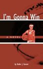 I'm Gonna Win 9781425985202 by Andre J. Garant Paperback